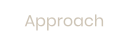 Approach